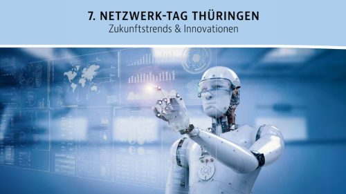Banner mit einem Roboter in der Mitte, welcher die Hand hebt. Als Überschrift steht oberhalb "7. Netzwerktag Thüringen - Zukunftstrends & Innovationen"
