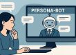 Eine Frau sitzt an einem Schreibtisch und kommuniziert über ihren Computer mit einem freundlich lächelnden Chatbot, der auf dem Bildschirm als „PERSONA-BOT“ angezeigt wird. Um beide herum sind Sprechblasen zu sehen, die den Dialog andeuten. Die Illustration ist im flachen, minimalistischen Stil mit blauen Farbtönen gestaltet.